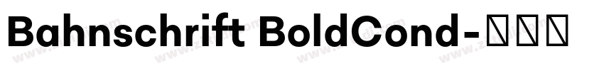 Bahnschrift BoldCond字体转换